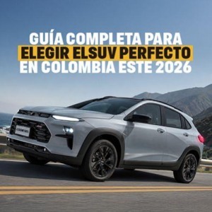 Guía completa para elegir el SUV perfecto en Colombia este 2026